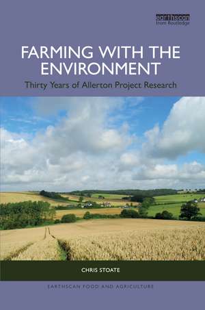 Farming with the Environment: Thirty Years of Allerton Project Research de Chris Stoate