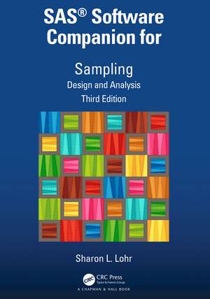 SAS® Software Companion for Sampling: Design and Analysis, Third Edition de Sharon L. Lohr
