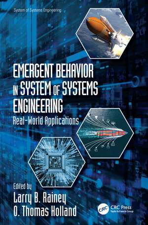 Emergent Behavior in System of Systems Engineering: Real-World Applications de Larry B. Rainey