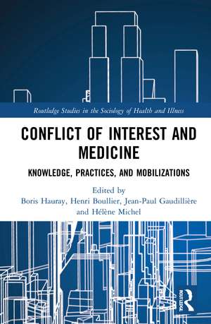 Conflict of Interest and Medicine: Knowledge, Practices, and Mobilizations de Boris Hauray