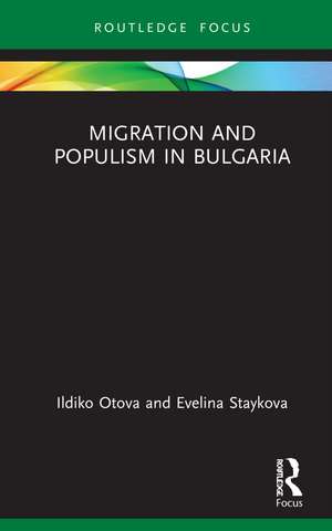 Migration and Populism in Bulgaria de Ildiko Otova