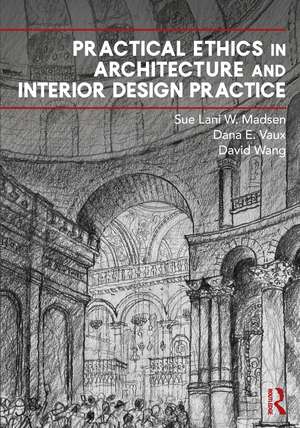 Practical Ethics in Architecture and Interior Design Practice de Sue Lani Madsen