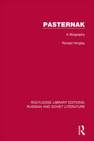 Pasternak: A Biography de Ronald Hingley