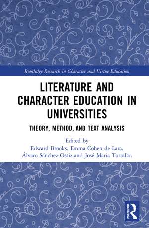 Literature and Character Education in Universities: Theory, Method, and Text Analysis de Edward Brooks