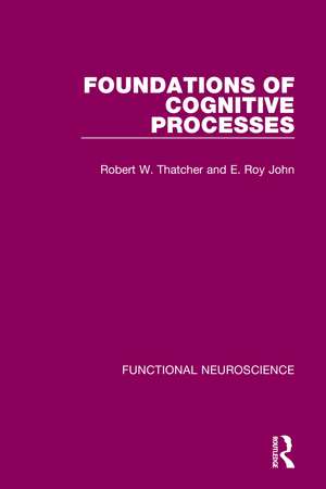 Foundations of Cognitive Processes de Robert W. Thatcher