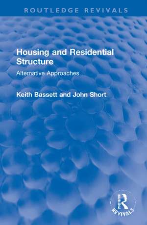 Housing and Residential Structure: Alternative Approaches de John Short