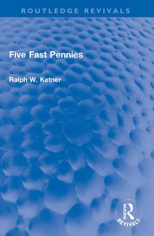 Five Fast Pennies de Ralph W. Ketner