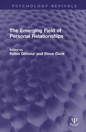 The Emerging Field of Personal Relationships de Robin Gilmour