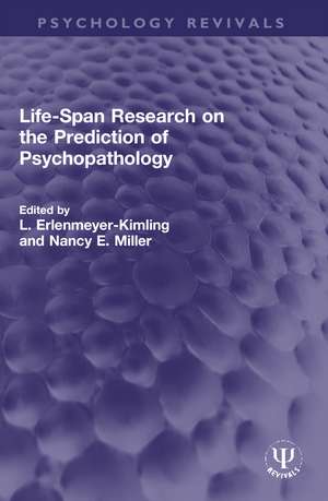 Life-Span Research on the Prediction of Psychopathology de L. Erlenmeyer-Kimling