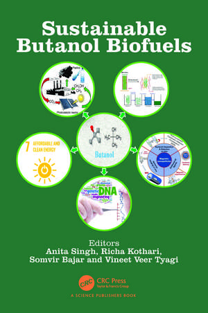 Sustainable Butanol Biofuels de Anita Singh