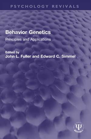 Behavior Genetics: Principles and Applications de John L. Fuller