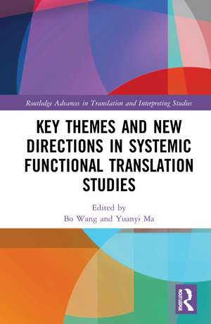 Key Themes and New Directions in Systemic Functional Translation Studies de Bo Wang