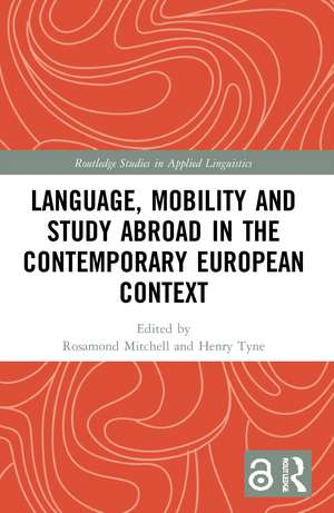 Language, Mobility and Study Abroad in the Contemporary European Context de Rosamond Mitchell