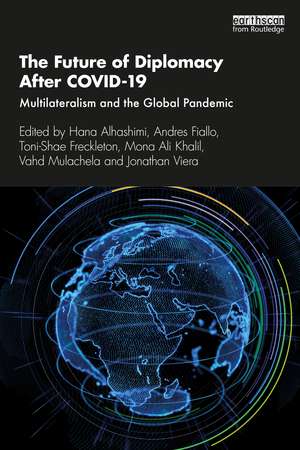 The Future of Diplomacy After COVID-19: Multilateralism and the Global Pandemic de Hana Alhashimi