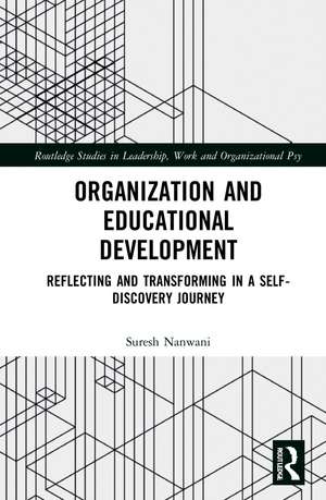 Organization and Education Development: Reflecting and Transforming in a Self-Discovery Journey de Suresh Nanwani