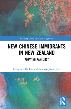 New Chinese Immigrants in New Zealand: Floating families? de Liangni Sally Liu