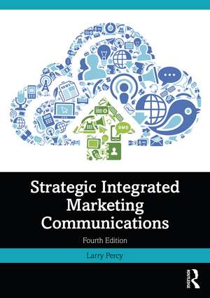 Strategic Integrated Marketing Communications de Larry Percy