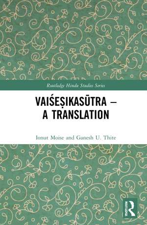 Vaiśeṣikasūtra – A Translation de Ionut Moise