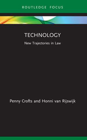 Technology: New Trajectories in Law de Penny Crofts