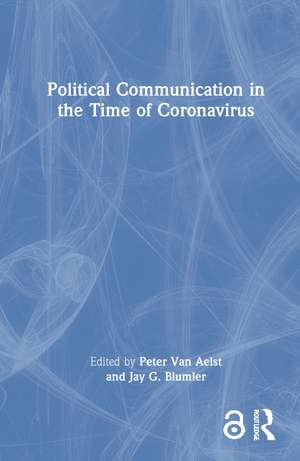 Political Communication in the Time of Coronavirus de Peter Van Aelst