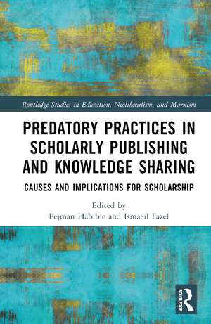 Predatory Practices in Scholarly Publishing and Knowledge Sharing: Causes and Implications for Scholarship de Pejman Habibie