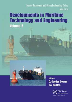 Maritime Technology and Engineering 5 Volume 2: Proceedings of the 5th International Conference on Maritime Technology and Engineering (MARTECH 2020), November 16-19, 2020, Lisbon, Portugal de Carlos Guedes Soares