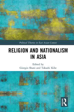 Religion and Nationalism in Asia de Giorgio Shani