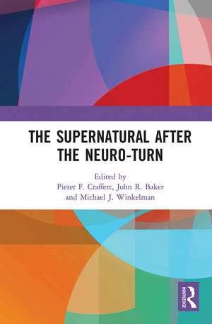 The Supernatural After the Neuro-Turn de Pieter F. Craffert