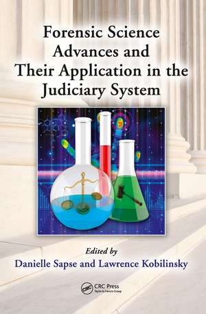 Forensic Science Advances and Their Application in the Judiciary System de Danielle Sapse