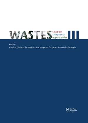 Wastes: Solutions, Treatments and Opportunities III: Selected Papers from the 5th International Conference Wastes 2019, September 4-6, 2019, Lisbon, Portugal de Candida Vilarinho