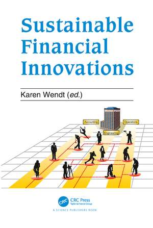 Sustainable Financial Innovation de Karen Wendt