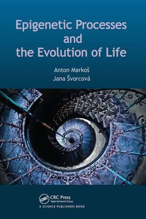 Epigenetic Processes and Evolution of Life de Jana Švorcová