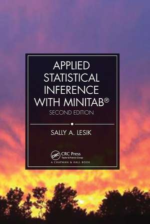 Applied Statistical Inference with MINITAB®, Second Edition de Sally A. Lesik