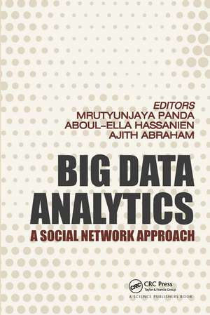 Big Data Analytics: A Social Network Approach de Mrutyunjaya Panda