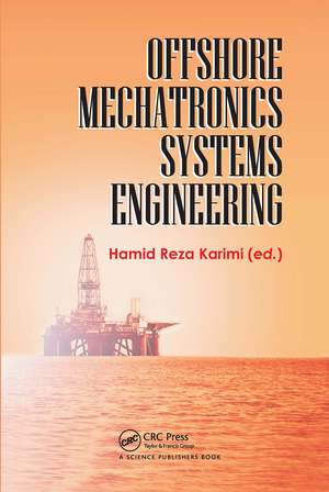 Offshore Mechatronics Systems Engineering de Hamid Reza Karimi