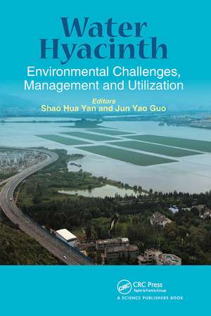 Water Hyacinth: Environmental Challenges, Management and Utilization de Shaohua Yan