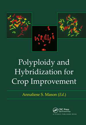 Polyploidy and Hybridization for Crop Improvement de Annaliese S. Mason