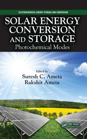 Solar Energy Conversion and Storage: Photochemical Modes de Suresh C. Ameta