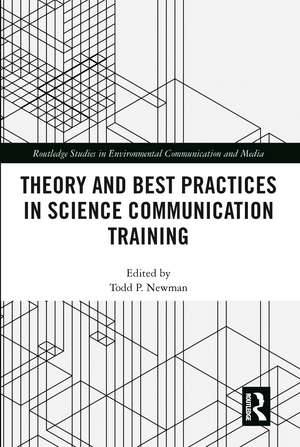 Theory and Best Practices in Science Communication Training de Todd P. Newman