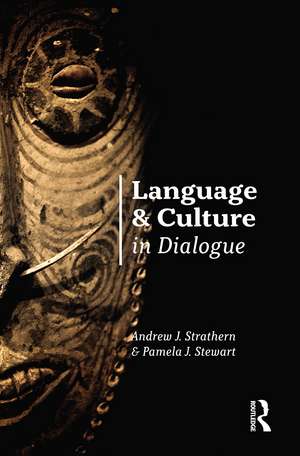 Language and Culture in Dialogue de Andrew J. Strathern