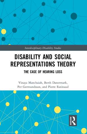 Disability and Social Representations Theory: The Case of Hearing Loss de Vinaya Manchaiah