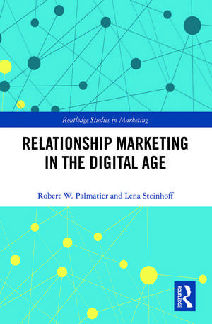 Relationship Marketing in the Digital Age de Robert Palmatier