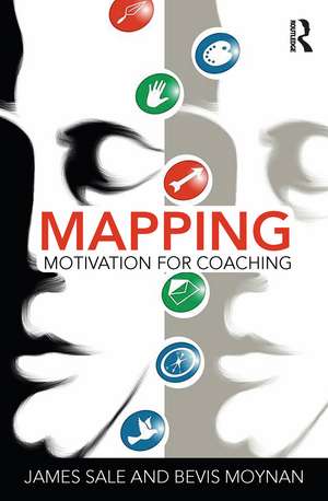 Mapping Motivation for Coaching de James Sale