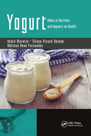 Yogurt: Roles in Nutrition and Impacts on Health de André Marette