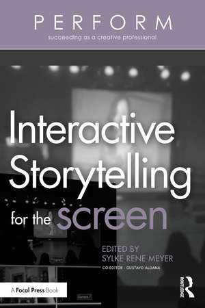 Interactive Storytelling for the Screen de Sylke Rene Meyer