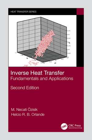 Inverse Heat Transfer: Fundamentals and Applications de M. Necat Ozisik