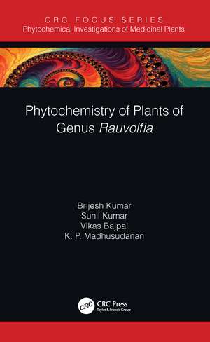 Phytochemistry of Plants of Genus Rauvolfia de Brijesh Kumar