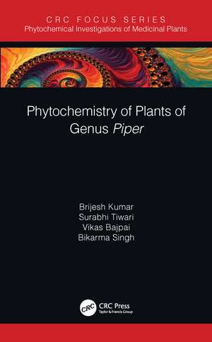 Phytochemistry of Plants of Genus Piper de Brijesh Kumar