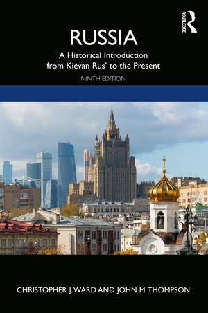 Russia: A Historical Introduction from Kievan Rus' to the Present de Christopher J. Ward