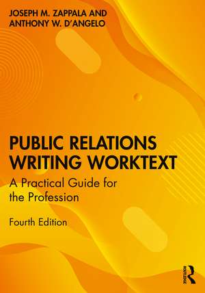 Public Relations Writing Worktext: A Practical Guide for the Profession de Joseph M. Zappala